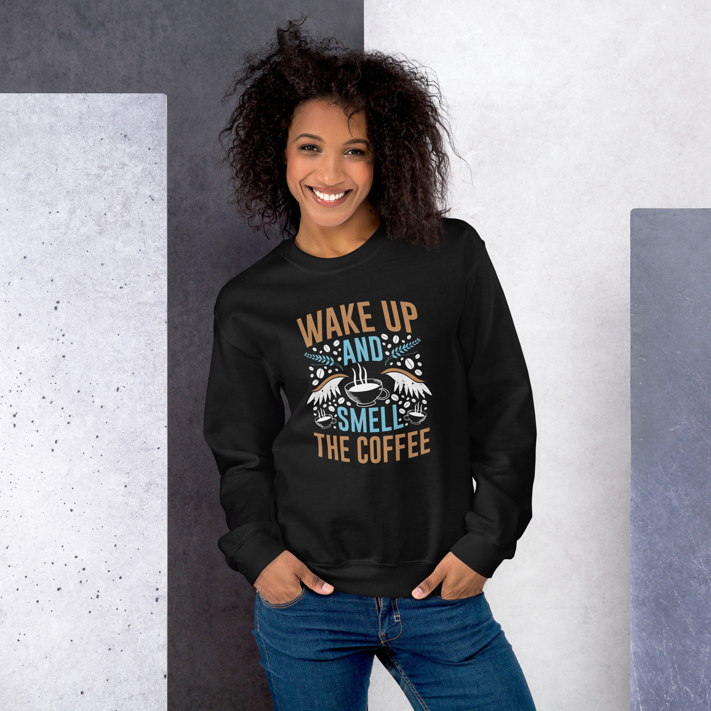 Wake up Smell the Coffee Unisex Sweatshirt