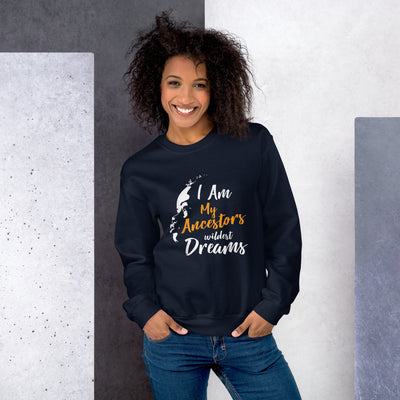 My ancestors dreams Unisex Sweatshirt